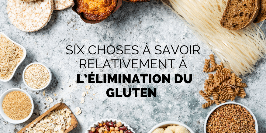 Six choses à savoir relativement à l'élimination du gluten - Société  gastro-intestinale